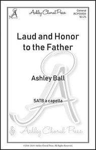 Laud and Honor to the Father SATB choral sheet music cover Thumbnail